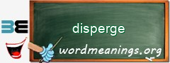 WordMeaning blackboard for disperge